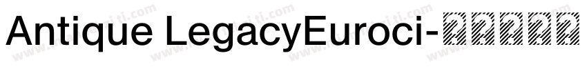 Antique LegacyEuroci字体转换